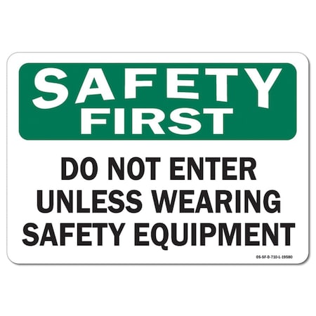 Signmission OSHA Safety First, 18" Height, 24" Width, Rigid Plastic, 24" W, 18" H, Landscape OS-SF-P-1824-L-19580